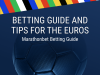 Betting guide and tips for the Euros